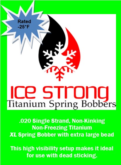 Ice Strong Outdoors - XL Titanium Spring Bobber
