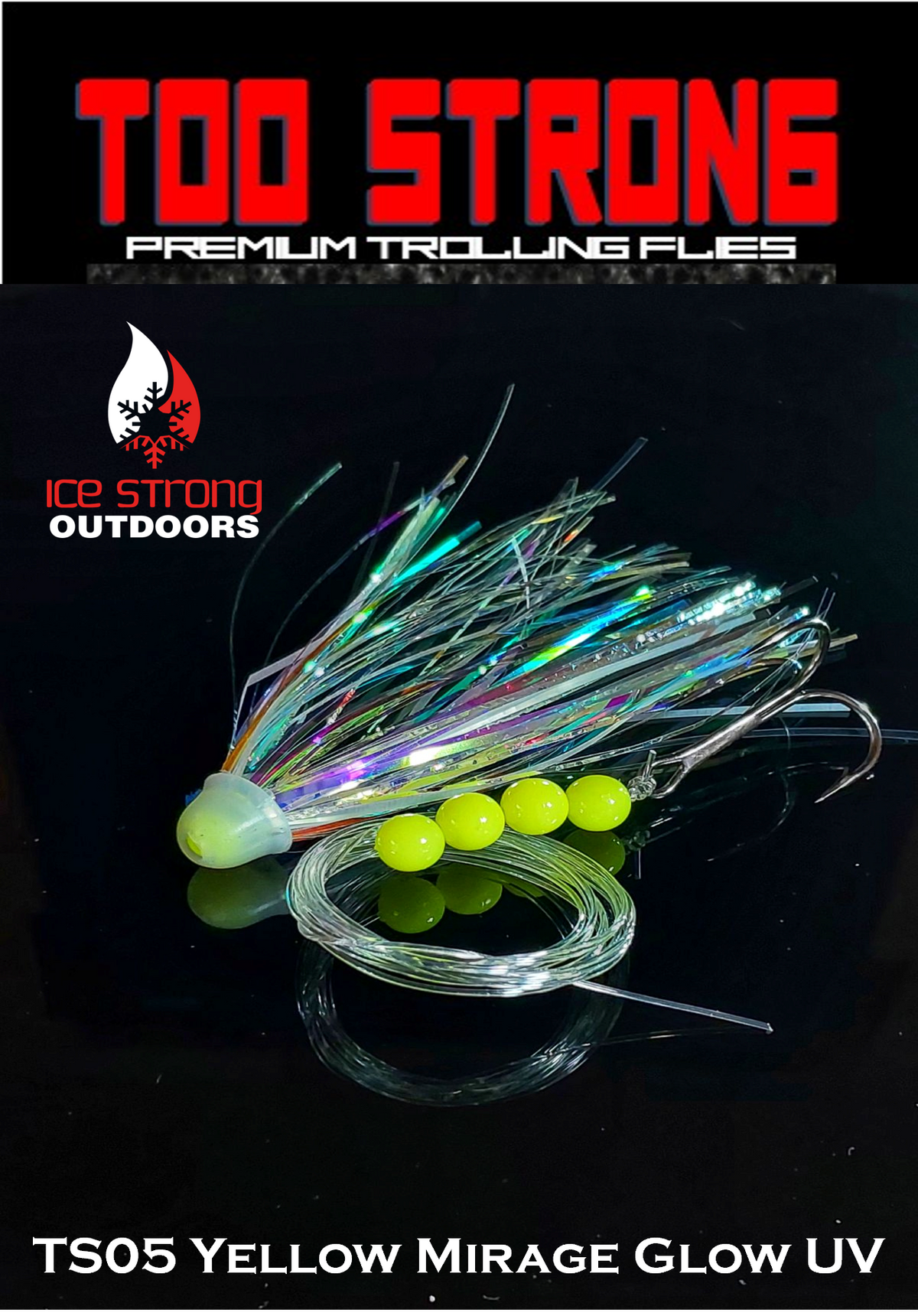 Ice Strong Outdoors - Too Strong Premium Trolling Flies - Fully Rigged - NEW MAY 2026 Colors Released!