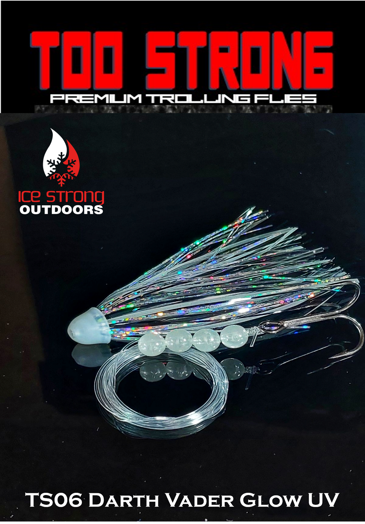 Ice Strong Outdoors - Too Strong Premium Trolling Flies - Fully Rigged - NEW MAY 2026 Colors Released!