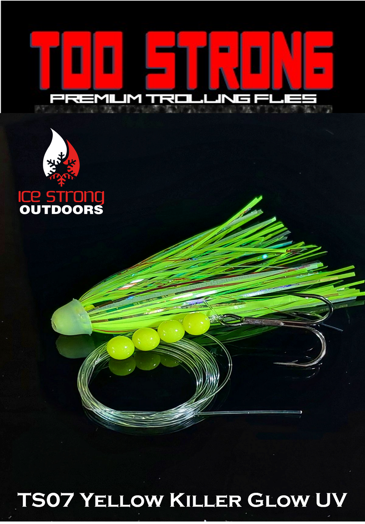 Ice Strong Outdoors - Too Strong Premium Trolling Flies - Fully Rigged - NEW MAY 2026 Colors Released!