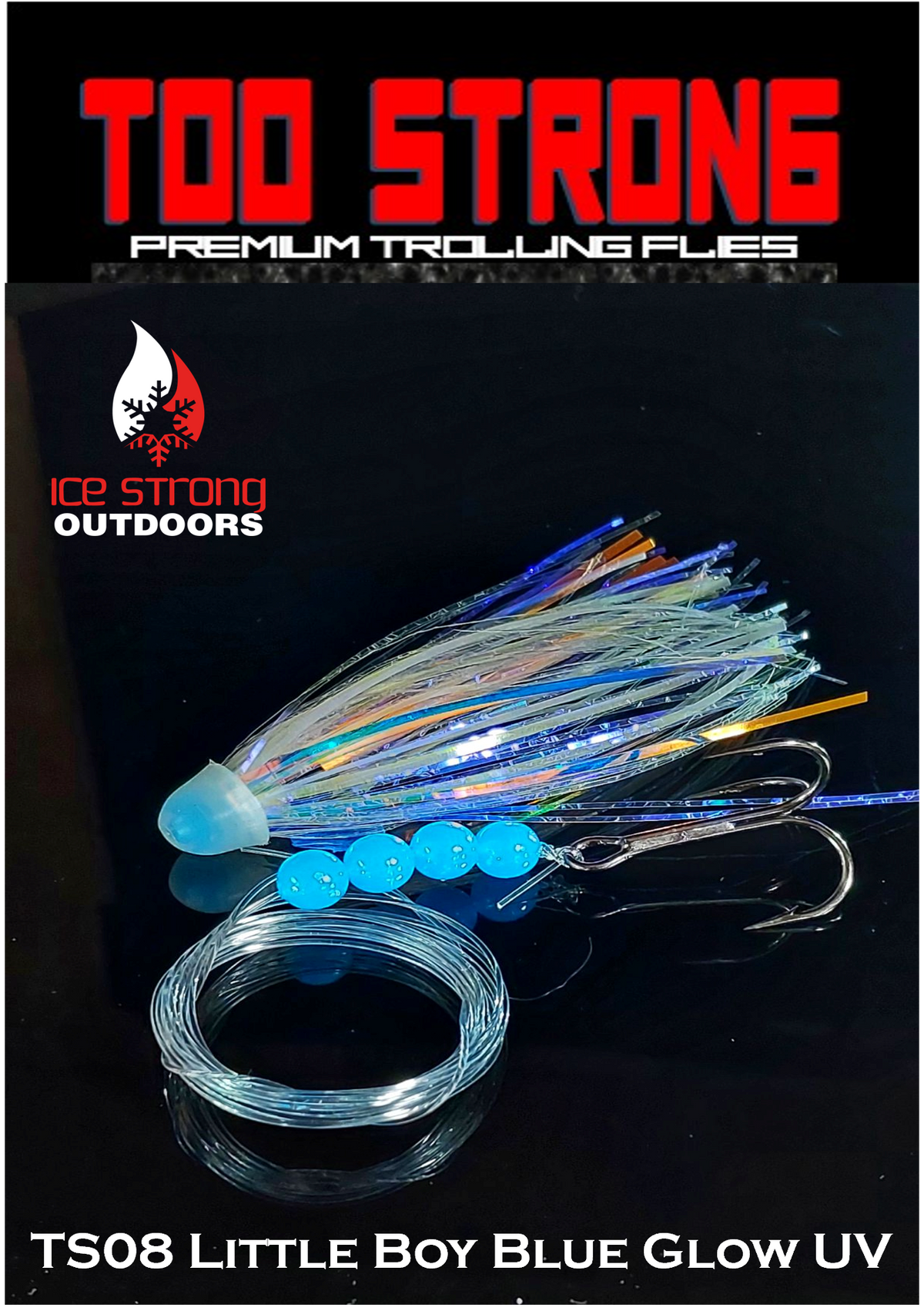 Ice Strong Outdoors - Too Strong Premium Trolling Flies - Fully Rigged - NEW MAY 2026 Colors Released!