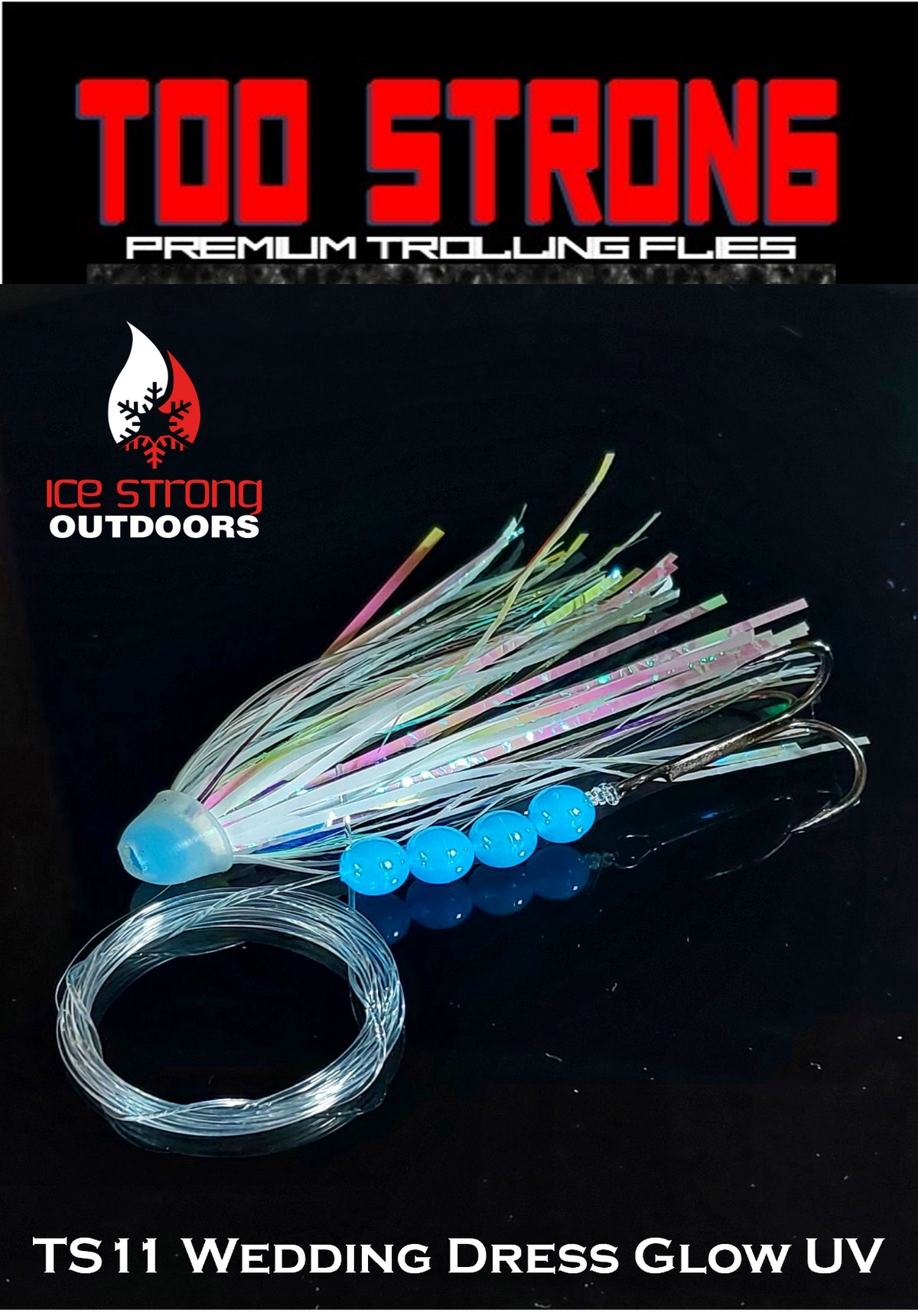 Ice Strong Outdoors - Too Strong Premium Trolling Flies - Fully Rigged - NEW MAY 2026 Colors Released!