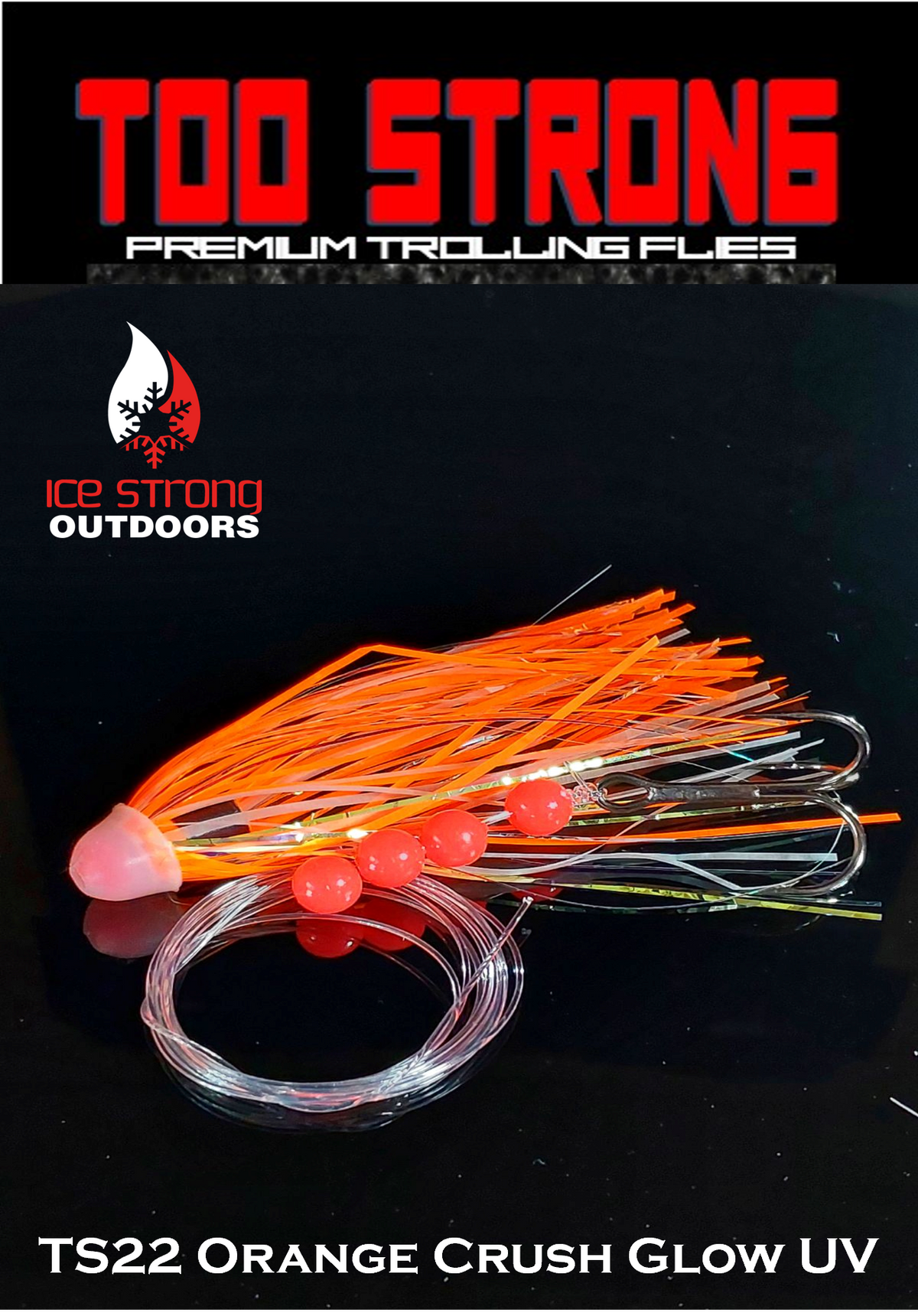 Ice Strong Outdoors - Too Strong Premium Trolling Flies - Fully Rigged - NEW MAY 2026 Colors Released!