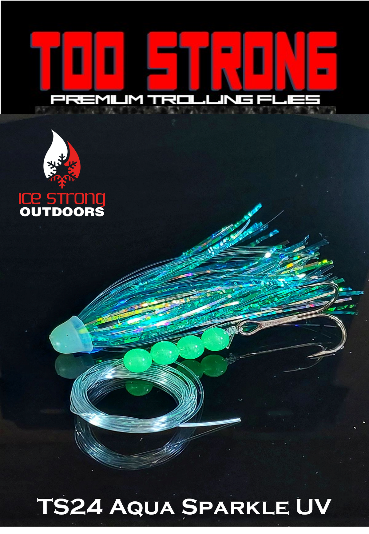 Ice Strong Outdoors - Too Strong Premium Trolling Flies - Fully Rigged - NEW MAY 2026 Colors Released!