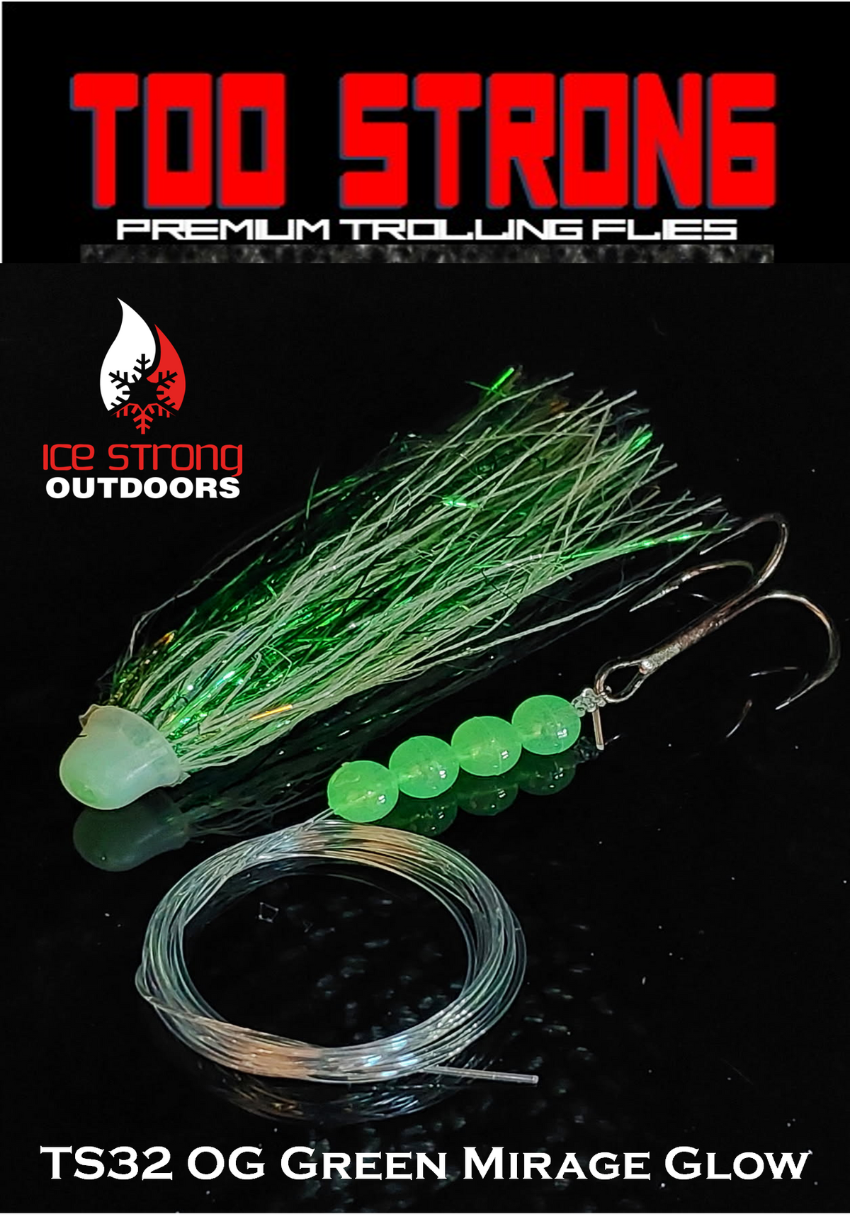 Ice Strong Outdoors - Too Strong Premium Trolling Flies - Fully Rigged - NEW MAY 2026 Colors Released!